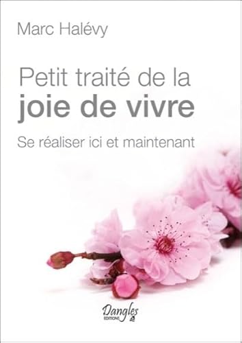 9782703309130: Petit trait de la joie de vivre - Se raliser ici et maintenant