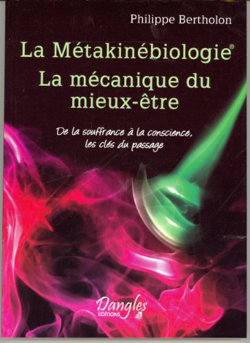 Beispielbild fr La Mtakinbiologie - La mcanique du mieux-tre zum Verkauf von medimops