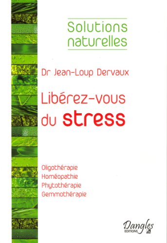 Stock image for Librez-vous du stress for sale by Ammareal