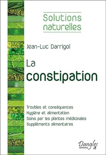 Beispielbild fr La constipation - Solutions naturelles [Broch] Darrigol Jean-Luc zum Verkauf von BIBLIO-NET