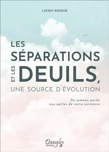 Beispielbild fr Les sparations et les deuils, une source d'volution - Du jumeau perdu aux pertes de notre existence zum Verkauf von Librairie Th  la page