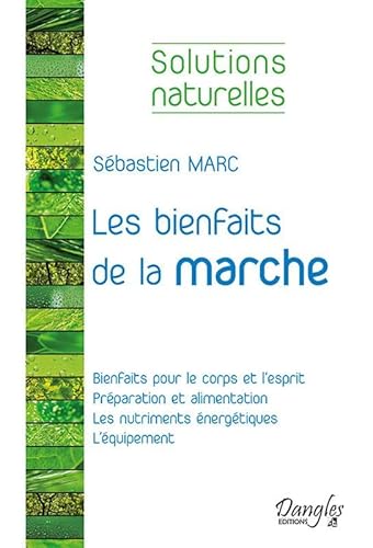 Beispielbild fr Les bienfaits de la marche - Solutions naturelles [Broch] Marc, Sbastien zum Verkauf von BIBLIO-NET