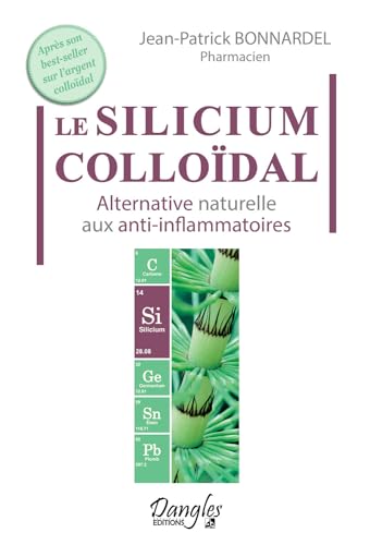 9782703311096: Le Silicium collodal: Alternative naturelle aux anti-inflammatoires