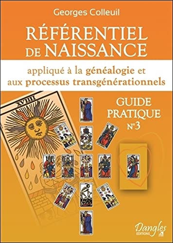 Imagen de archivo de Rfrentiel de naissance : Appliqu  la gnalogie et aux processus transgnrationnels. Guide pratique n3 a la venta por Revaluation Books