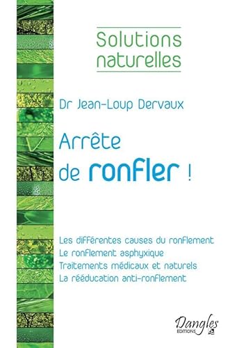 Beispielbild fr Arrte de ronfler ! Les diffrentes causes du ronflement Dervaux, Jean-Loup zum Verkauf von BIBLIO-NET