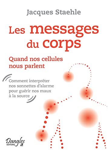 Beispielbild fr Les messages du corps - Quand nos cellules nous parlent zum Verkauf von Ammareal