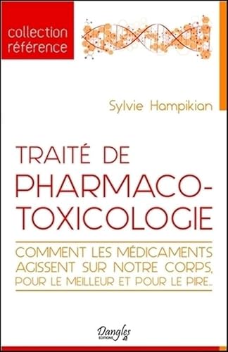 Stock image for Trait de pharmaco-toxicologie - Comment les mdicaments agissent sur notre corps, pour le meilleur et pour le pire. for sale by Ammareal