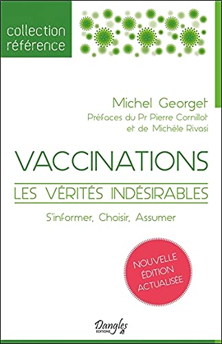 Beispielbild fr Vaccinations - Les vrits indsirables - S'informer, Choisir, Assumer zum Verkauf von medimops