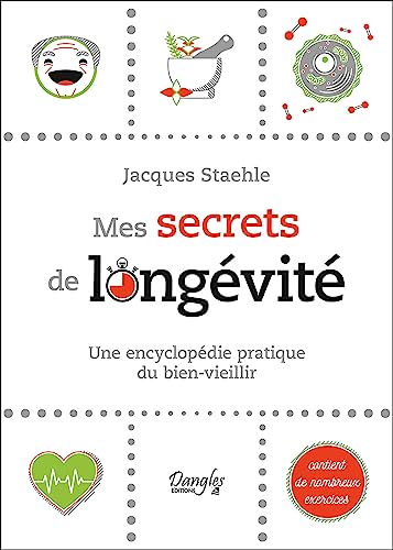 Beispielbild fr Mes secrets de longvit - Une encyclopdie pratique du bien-vieillir zum Verkauf von medimops