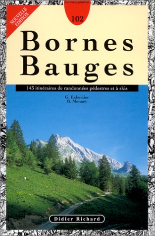 Beispielbild fr Bornes Bauges : 143 itinraires de randonnes pdestres et  ski zum Verkauf von Ammareal