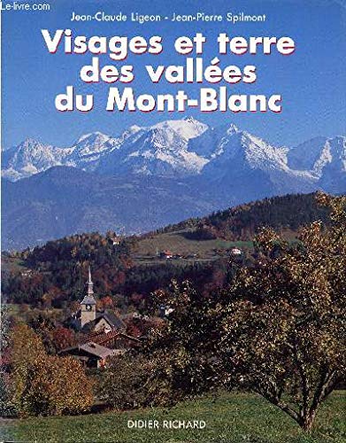 Imagen de archivo de Visages et terre des vallees du Mont Blanc a la venta por Librairie Th  la page