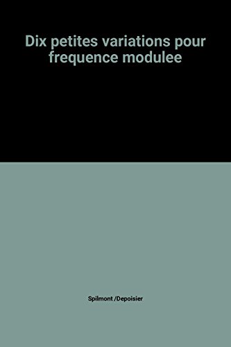 Beispielbild fr Dix petites variations pour frequence modulee zum Verkauf von medimops