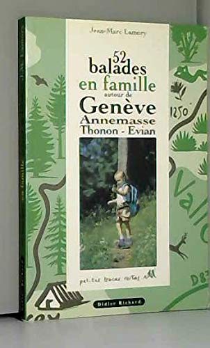 Beispielbild fr 52 balades en famille autour de Genve, Annemasse, Thonon, vian zum Verkauf von Ammareal