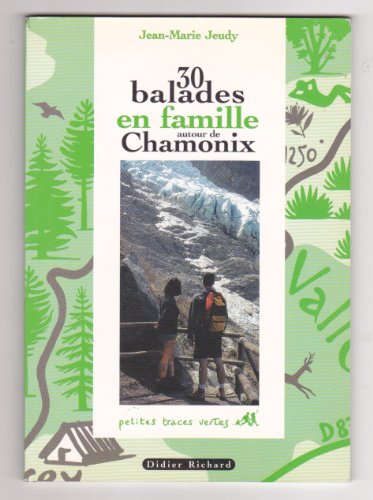 Imagen de archivo de 30 balades en famille autour de Chamonix a la venta por Ammareal