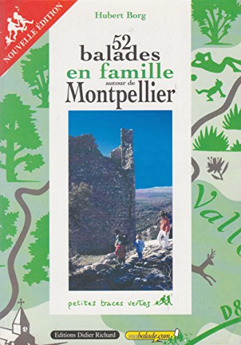 Imagen de archivo de 52 Balades En Famille Autour De Montpellier a la venta por Reuseabook