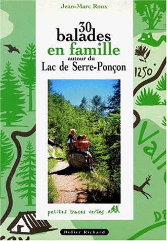 9782703801825: 30 balades en famille autour du lac de Serre-Ponon
