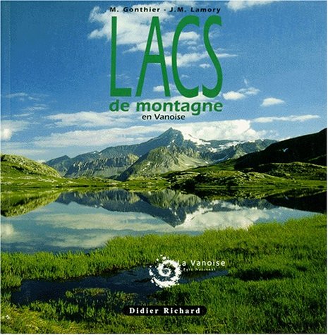 Imagen de archivo de Les lacs de montagne en Vanoise a la venta por Ammareal