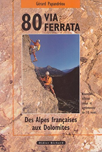 Stock image for 80 via ferrata des alpes franaises aux dolomites for sale by medimops