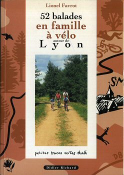 Beispielbild fr 52 balades en famille  vlo autour de Lyon zum Verkauf von Ammareal