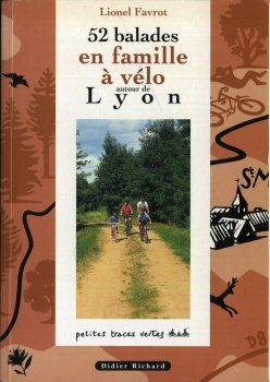 Imagen de archivo de 52 balades en famille  vlo autour de Lyon a la venta por Ammareal