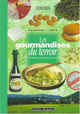 Stock image for Les gourmandises du terroir en Dauphin for sale by Ammareal