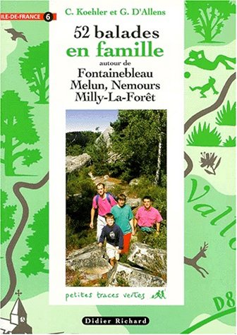 52 balades en famille en ÃŽle-de- France, tome 6 (9782703802334) by Koehler; Allens