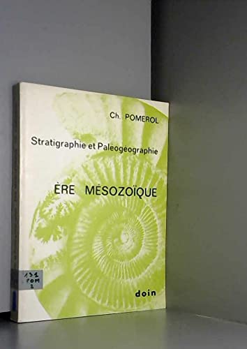 Beispielbild fr Ere Mesozoique. Stratigraphie et Paleogeographie (French Edition) zum Verkauf von Zubal-Books, Since 1961