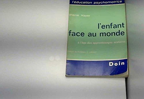 9782704001149: L'enfant face au monde a l'age des apprentissages scolaires