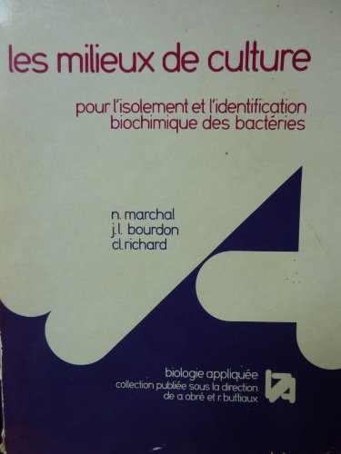 Beispielbild fr Les Milieux de culture : Pour l'isolement et l'identification biochimique des bactries (Biologie applique) zum Verkauf von medimops