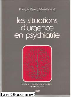 Beispielbild fr Les situations d'urgence en psychiatrie zum Verkauf von Ammareal