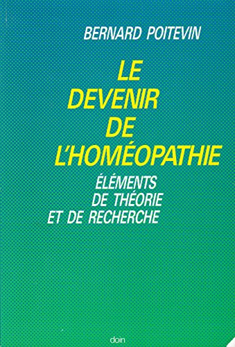 Beispielbild fr Le devenir de l'homopathie - Elments de thorie et de recherche zum Verkauf von Ammareal