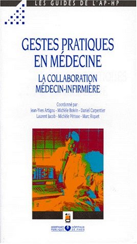 Beispielbild fr Gestes pratiques en mdecine: La collaboration mdecin-infirmire zum Verkauf von medimops