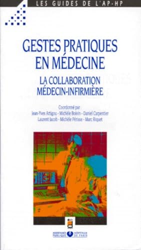 Stock image for Gestes pratiques en mdecine: La collaboration mdecin-infirmire for sale by medimops