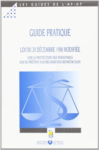 Beispielbild fr Guide pratique Loi du 20 dcembre 1988 modifie sur la protection des personnes qui se prtent aux recherches biomdicales zum Verkauf von medimops