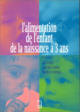 Beispielbild fr L'alimentation de l'enfant de la naissance  3 ans zum Verkauf von Ammareal