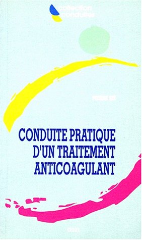 Beispielbild fr Conduite pratique d'un traitement anticoagulant zum Verkauf von medimops