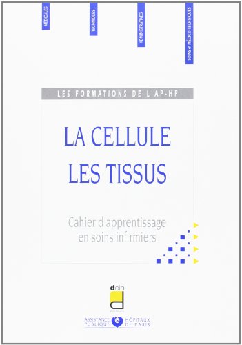 Stock image for Cahiers d'apprentissage. La cellule et les tissus, le systme nerveux for sale by medimops