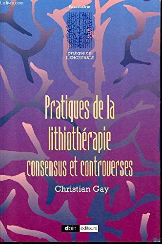 Stock image for Pratiques de la lithiothrapie: Consensus et controverses for sale by Ammareal