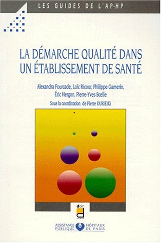 Beispielbild fr La Dmarche Qualit Dans Un tablissement De Sant zum Verkauf von RECYCLIVRE