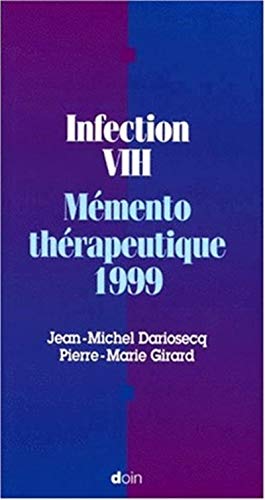 Stock image for Infection VIH : Mmento thrapeutique 1999 for sale by medimops