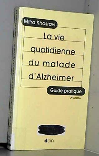 9782704010707: La Vie quotidienne du malade d'Alzheimer