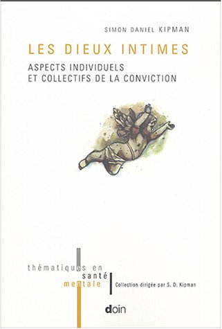 Beispielbild fr Les dieux intimes: Aspects individuels et collectifs de la conviction zum Verkauf von Ammareal