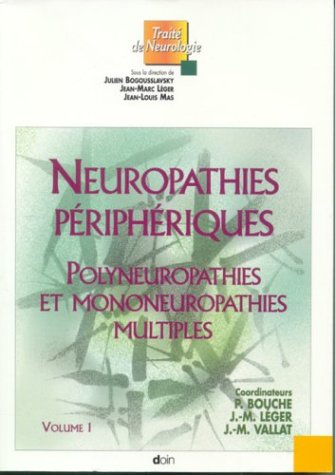 Beispielbild fr Neuropathies priphriques : Polyneuropathies et mononeuropathies multiples, Volume 1 zum Verkauf von medimops