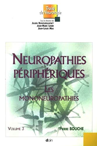 Beispielbild fr Neuropathies priphriques : Tome 3, Les mononeuropathies zum Verkauf von Buchpark