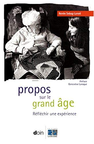 Stock image for Propos sur le grand ge : Rflchir une exprience for sale by medimops