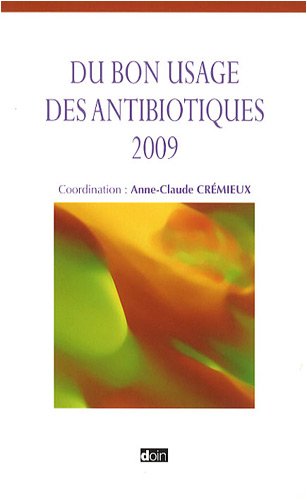 Beispielbild fr Du bon usage des antibiotiques zum Verkauf von medimops