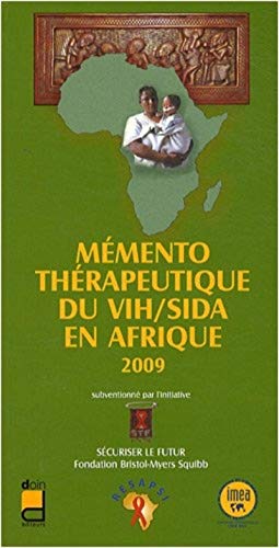 Beispielbild fr MEMENTO THERAPEUTIQUE DU VIH/SIDA EN AFRIQUE 2009. 2E EDITION zum Verkauf von Ammareal