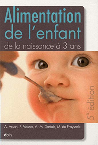 Beispielbild fr Alimentation de l'enfant de la naissance  3 ans zum Verkauf von medimops