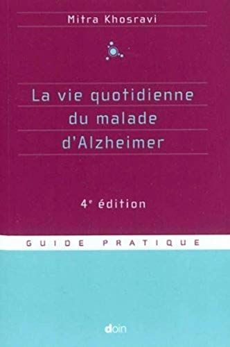 Beispielbild fr La vie quotidienne du malade d'Alzheimer - 4e dition zum Verkauf von Ammareal