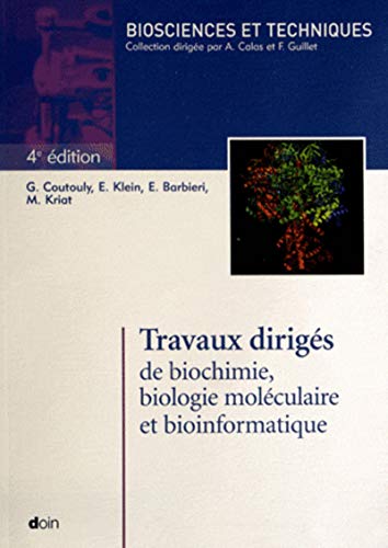 Stock image for Travaux Dirigs De Biochimie, Biologie Molculaire Et Bioinformatique for sale by RECYCLIVRE